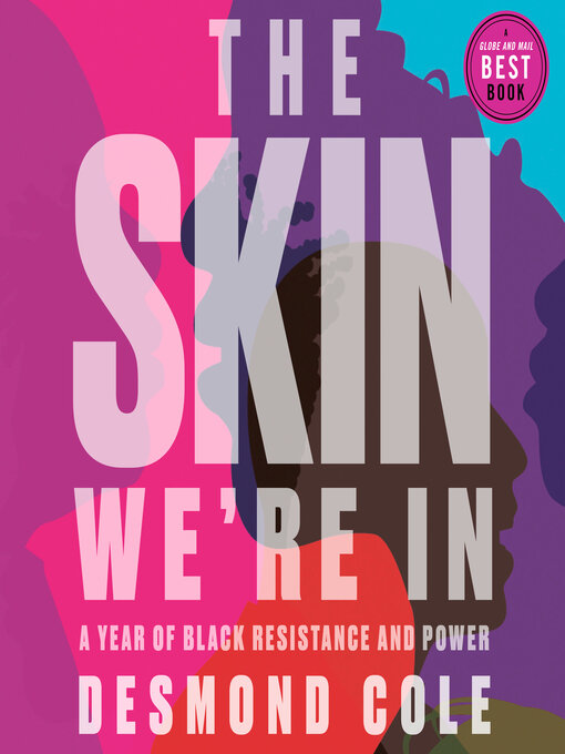 Title details for The Skin We're In by Desmond Cole - Wait list